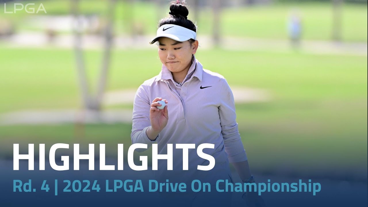 Rd. 4 Highlights 2024 LPGA Drive On Championship FOGOLF FOLLOW GOLF