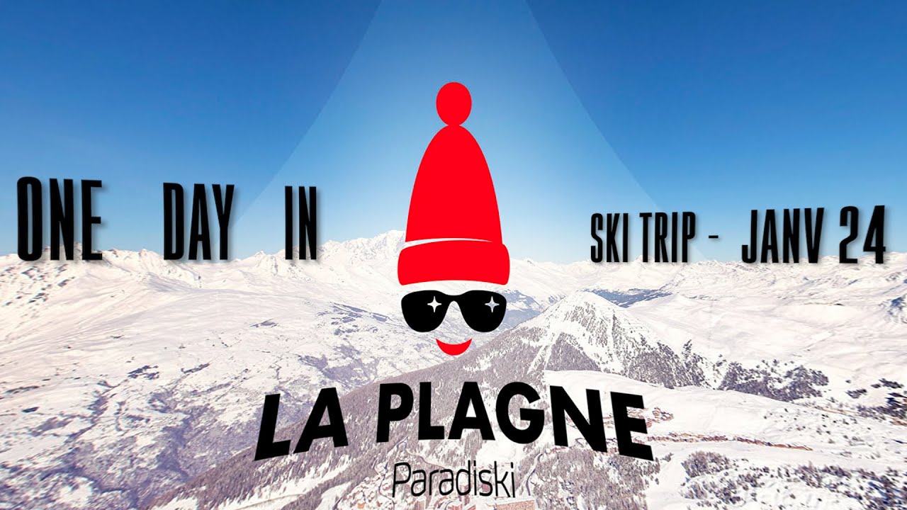 SKI TRIP – A DAY IN LA PLAGNE – 2024 SKI TRIP - A DAY IN LA PLAGNE - 2024