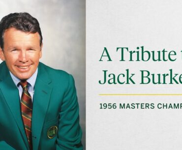 A Tribute to 1956 Masters Champion Jack Burke, Jr.