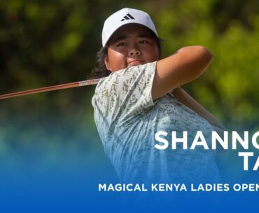 Shannon Tan shares the lead on her LET debut | Magical Kenya Ladies Open