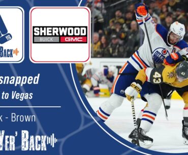 Streak Snapped: Oilers fall to Knights
