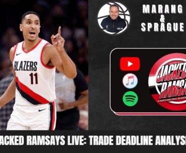 Jacked Ramsays Live: Post Trade Deadline Analysis