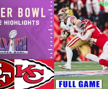 San Francisco 49ers vs Kansas City Chiefs FULL GAME 2/11/24 | Super Bowl LVIII | NFL Super Bowl 2024
