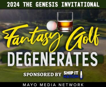 2024 THE GENESIS INVITATIONAL, DraftKings Plays | Fantasy Golf Degenerates