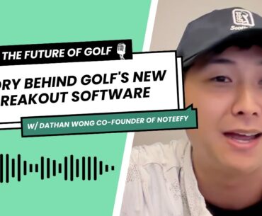 Never worry about golf tee times again! with Dathan Wong | Co-Founder of Noteefy