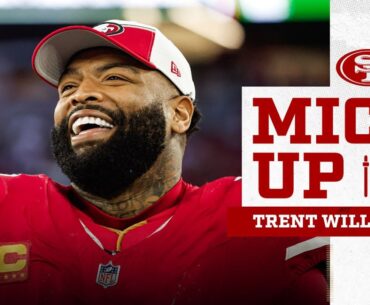 Mic'd Up: Winning the Battle in the Trenches with Trent Williams | 49ers
