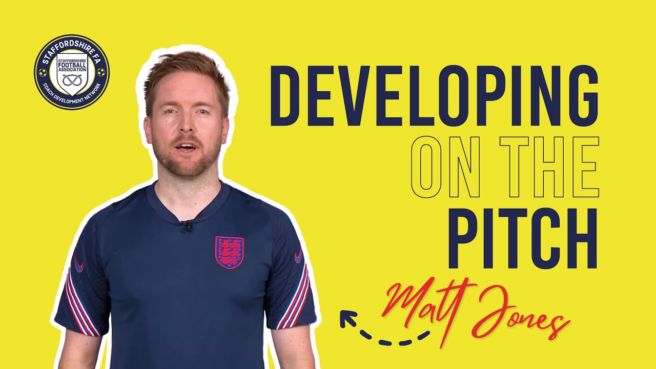 Developing on The Pitch | Matt Jones Developing on The Pitch | Matt Jones