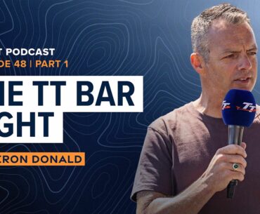Cameron Donald: The TT Bar Fight | The TT Podcast - E48.1
