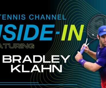 Bradley Klahn's Tennis Finale, The College Boom & Thoughts on Rune & Bublik | Inside-In Podcast