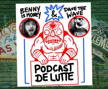 Podcast de Lutte! Épisode #3 - Le voyage à Las Vegas...