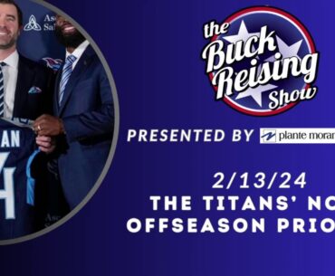 The Titans' top offseason priority | The @BuckReising Show