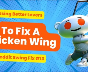 GOLF - Chicken Wing Fix - Reddit Swing Fix #13