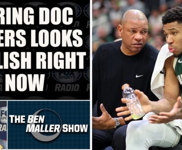 Bucks Hiring Doc Rivers Looks Foolish Right Now | BEN MALLER SHOW