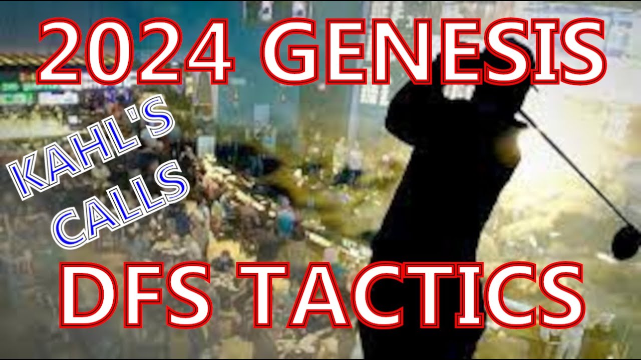 2024 Genesis DFS Tactics 2024 Genesis DFS Tactics
