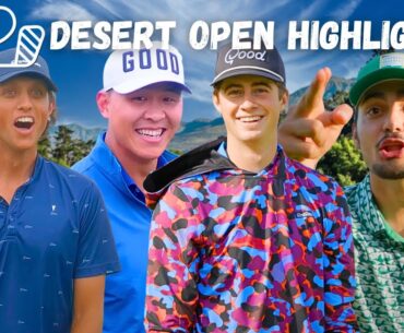 Good Good Desert Open Full Round Highlights