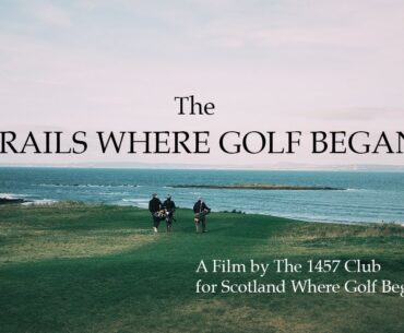 The Trails Where Golf Began