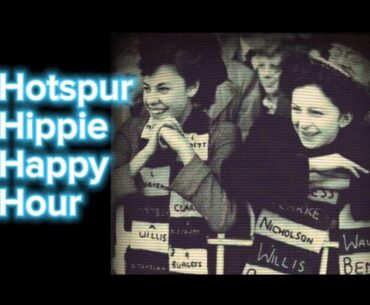Hotspur Hippie Happy Hour