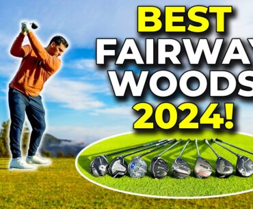 BEST FAIRWAY WOODS 2024! Every New Model Compared
