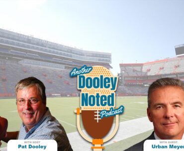 Another Dooley Noted Podcast // Episode #323 ~ Coach Urban Meyer