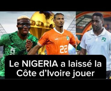 finale de la CAN 2023 : Le Nigéria a laissé la Côte-d'Ivoire jouer et marquer des buts ; Emerse Fae…