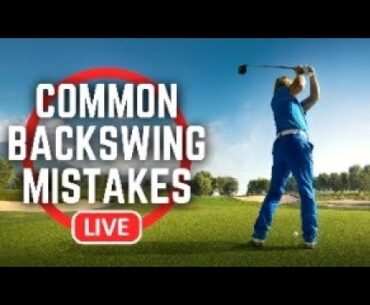 The Biggest Backswing Mistakes Golfers Make