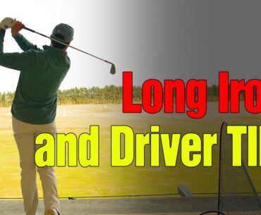 Long Irons & Driver | Golf Practice Session TIPS