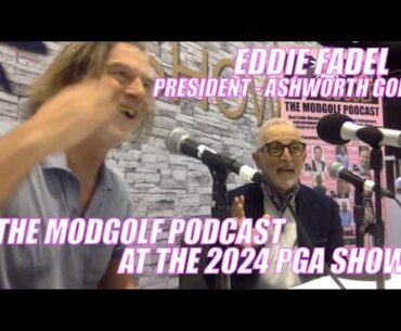The Apparel Brand That is "Unapologetically Golf" - Eddie Fadel, President of Ashworth Golf