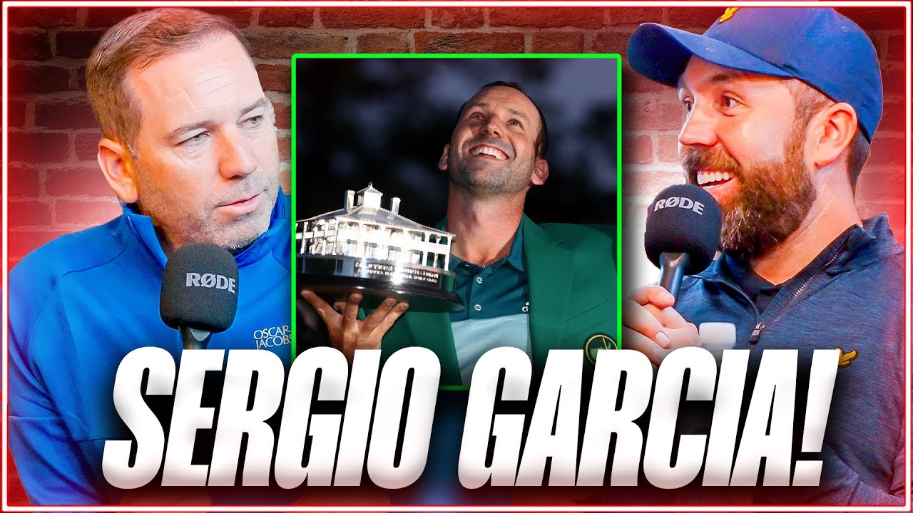 Sergio Garcia and Rick Shiels talk all things Golf! Sergio Garcia and Rick Shiels talk all things Golf!
