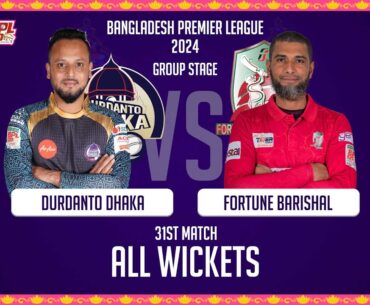 All Wickets || Durdanto Dhaka vs Fortune Barishal || 31st Match || Season 10 || BPL 2024