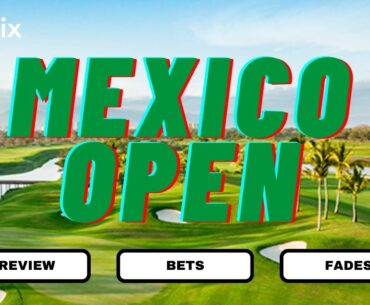 Mexico Open | Preview, Bets, Fades, DFS, Stats