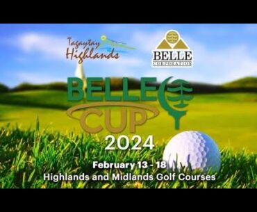 DAY 3 AND FINAL HIGHLIGHTS of the 2024 BELLE CUP