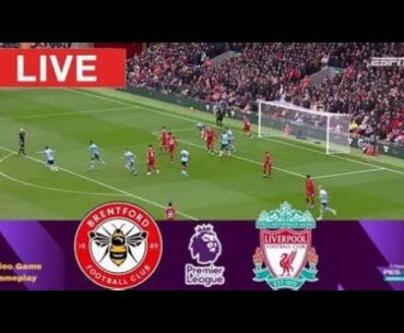 Brentford vs Liverpool live