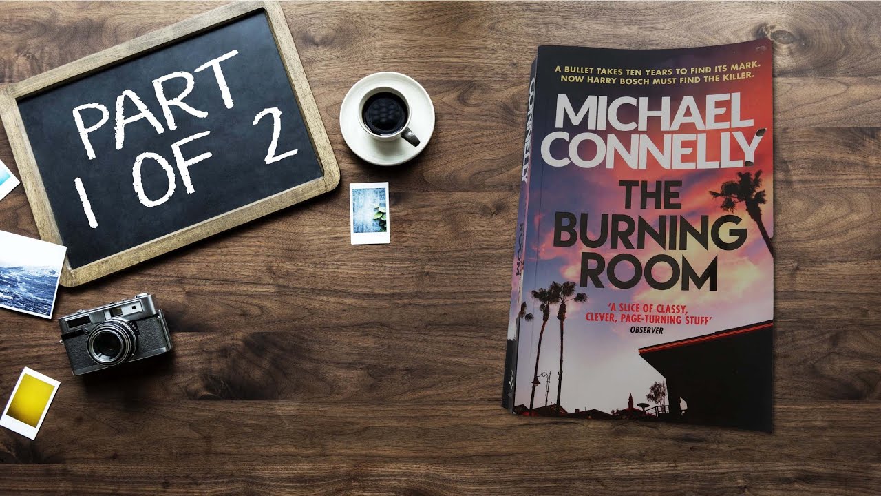 The Burning Room – Harry Bosch Series. Full Audiobook Part 1 of 2. Michael Connelly Crime Thriller The Burning Room - Harry Bosch Series. Full Audiobook Part 1 of 2. Michael Connelly Crime Thriller