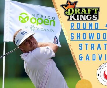 Round 4 Showdown | 2024 Mexico Open | DraftKings | Picks | PGA DFS | Strategy | Thoughts | Advice