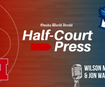 Half-Court Press: Creighton beats No. 1 UConn or Nebraska wins on road, which was more unlikely?