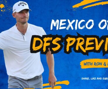 Mexico Open DFS Preview: Building the Winning Lineup at Vidanta