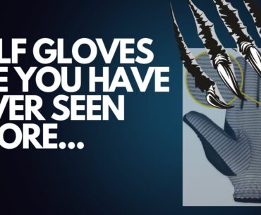 GOLF GLOVES FROM THE FUTURE? THESE ARE NOTHING LIKE YOU HAVE SEEN BEFORE// our review of the CLAW!