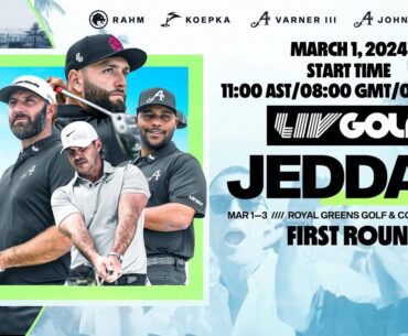 LIV Golf | JEDDAH | Round 1 | Mar 01, 2024