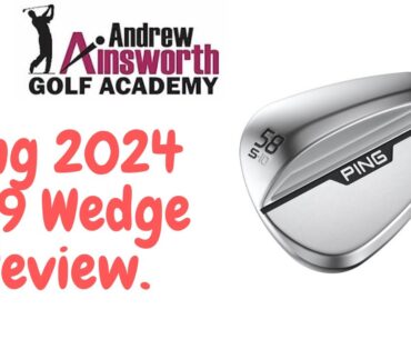 Ping S159 Wedge review with Andrew Ainsworth.