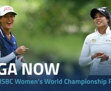 LPGA Now | 2024 HSBC Women’s World Championship Round 2
