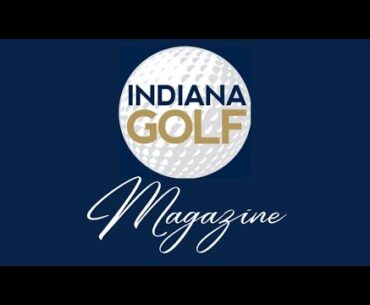 Indiana Golf Magazine Series, February 2024
