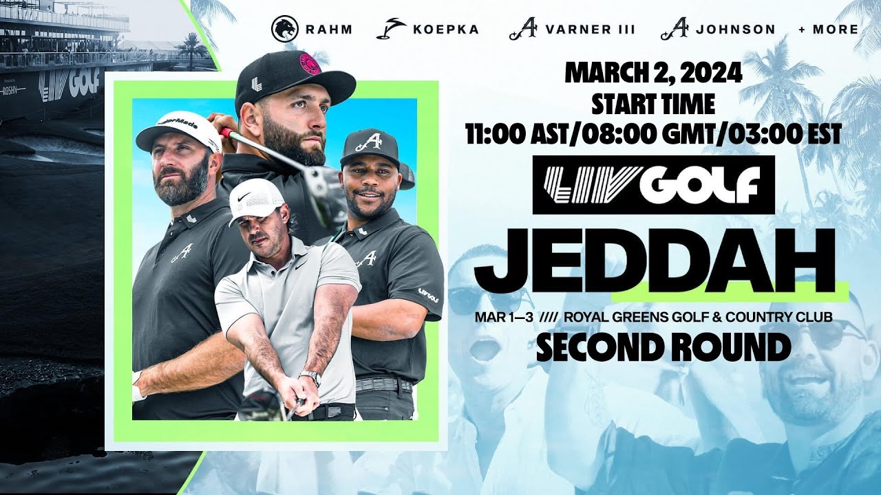 LIV Golf | JEDDAH | Round 2 | Mar 02, 2024 LIV Golf | JEDDAH | Round 2 | Mar 02, 2024