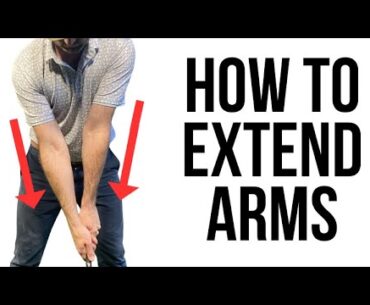 How to Extend Your Arms Through the Ball