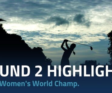 Round 2 Highlights | 2024 HSBC Women's World Championship