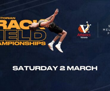 2023-24 South Melbourne Physio Victorian Track & Field Championships (Weekend 2) - Saturday