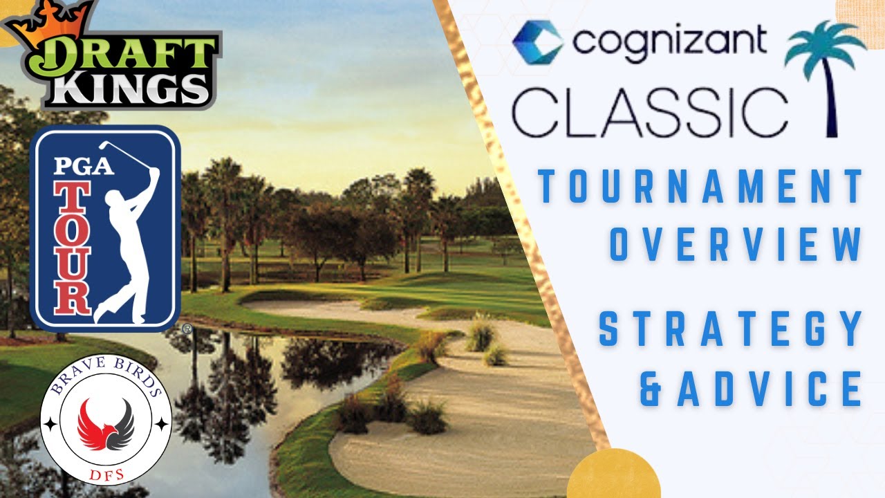 2024 Cognizant Classic | DraftKings | Golf | PGA DFS | Strategy | Picks | Thoughts | Advice 2024 Cognizant Classic | DraftKings | Golf | PGA DFS | Strategy | Picks | Thoughts | Advice