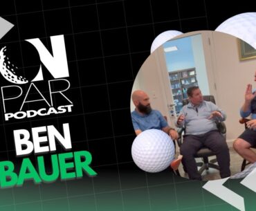 OnPar Podcast | Ben Bauer