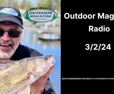Outdoor Magazine Radio (3:2:24)