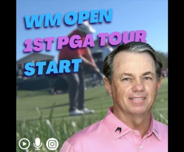 WM Open my 1st PGA Tour Start.
