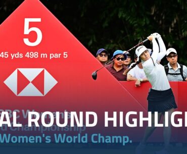 Final Round Highlights | 2024 HSBC Women's World Championship